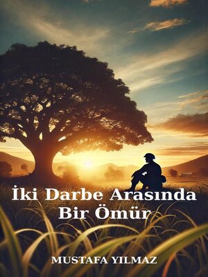 cover image of İki Darbe Arasında Bir Ömür